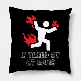 I tried it at home funny science Pillow