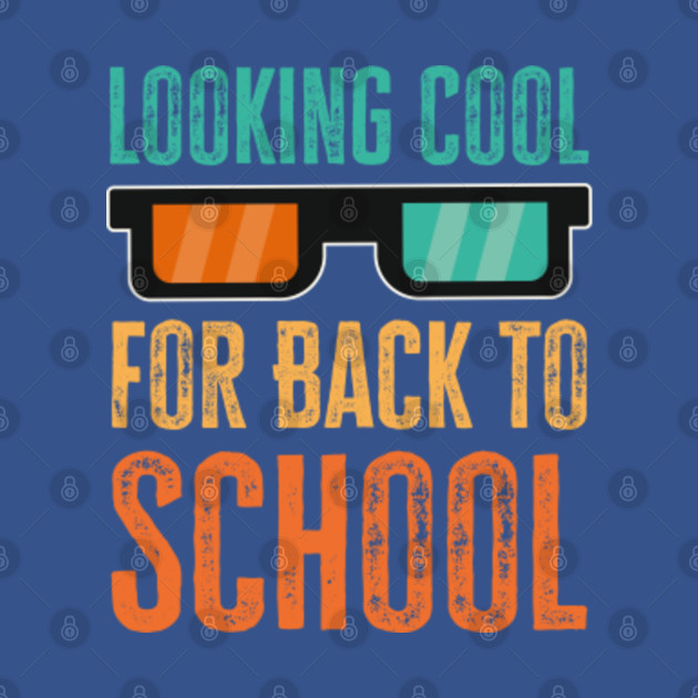 Discover Looking Cool for Back to School Retro Vintage - Looking Cool For Back To School Retro V - T-Shirt