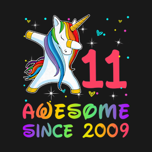 Awesome Since 2009 Birthday Unicorn Dabbing Gift 11 Years Old T-Shirt