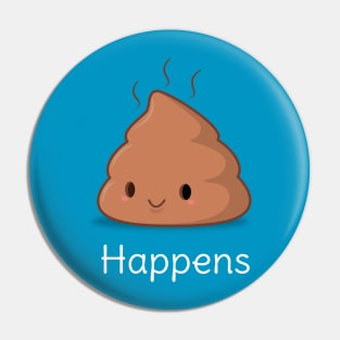 Funny Kawaii Shit Happens T-Shirt Pin