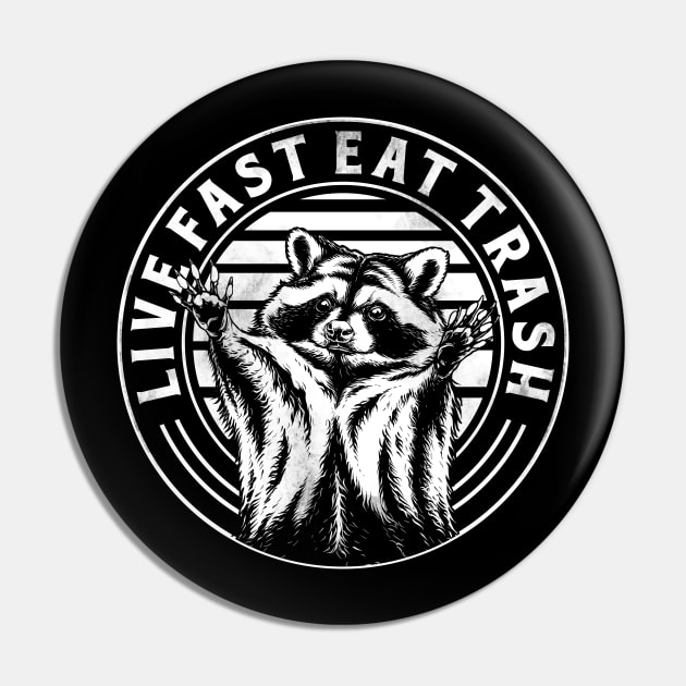 live fast eat trash raccoon Pin by sober artwerk