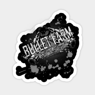 Bullet Farm Magnet