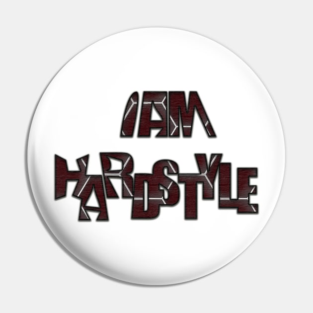 I am hardstyle Pin by Shadow3561