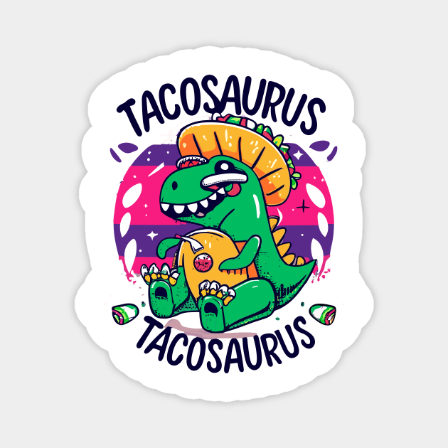 Tacosaurus Cinco de Mayo Dinosaur Trex Taco Mexican Magnet by Artmoo