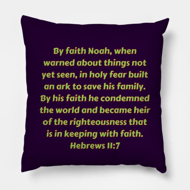 Bible Verse Hebrews 11:7 Pillow by Prayingwarrior