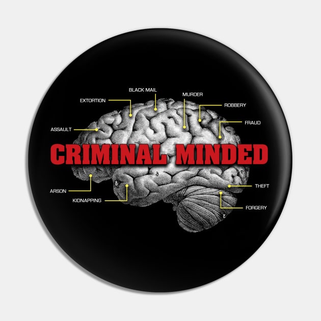 Criminal Minded Pin by DIGABLETEEZ