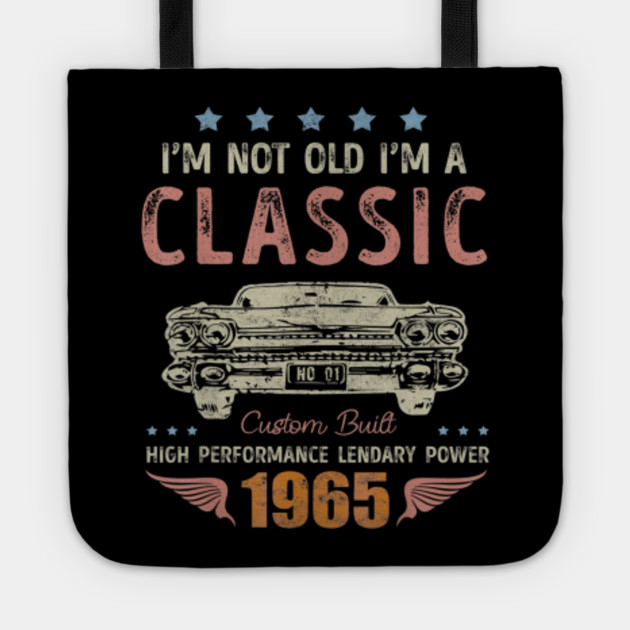 Classic 1965 55th Birthday Gift Ideas For Men Women Classic 1965 55th Birthday Gift Ideas Tragetasche Teepublic De