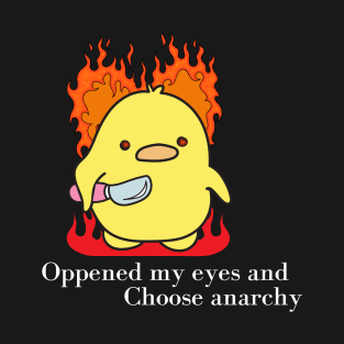 Chonky duck-I Choose Anarchy T-Shirt