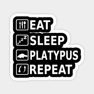 Eat Sleep Platypus Repeat Australia Live Design Magnet