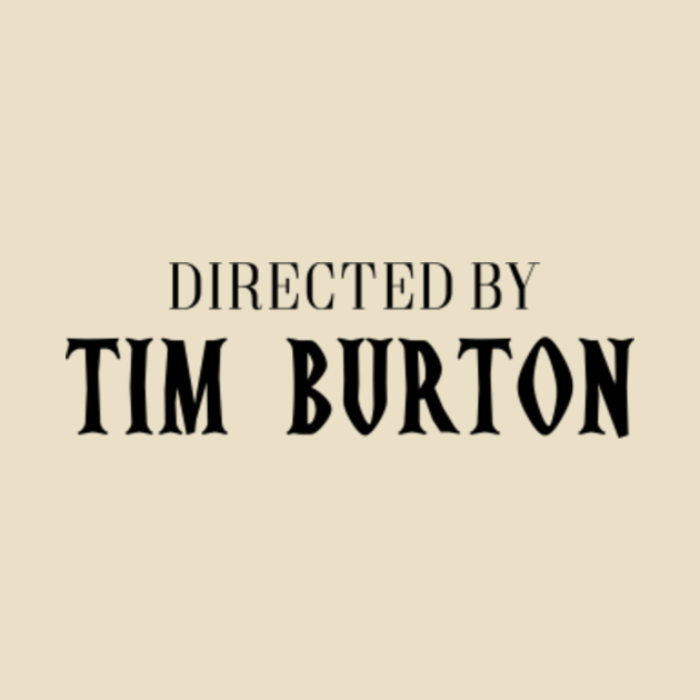 written and directed by tim burton shirt