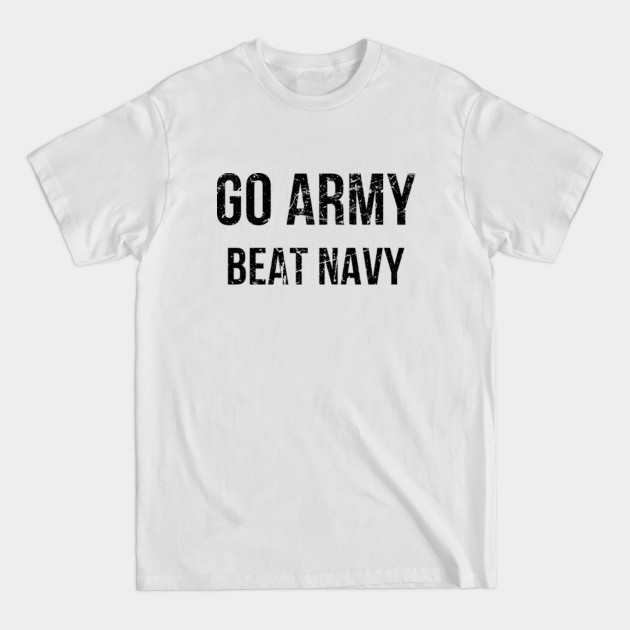 Discover Go Army Beat Navy - Go Army Beat Navy - T-Shirt