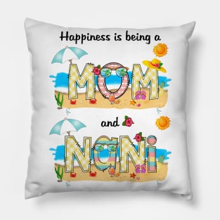 Happiness Is Being A Mom And Nani Summer Beach Happy Mother's Pillow