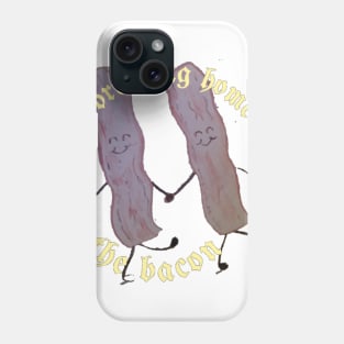 Bringing home the bacon Phone Case