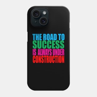 The Road To success Phone Case