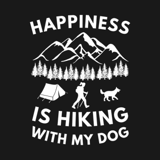 Happiness is hiking with my dog T-Shirt