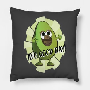 Avo good day! Pillow