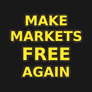 Make Markets Free Again - Ancap colors T-Shirt