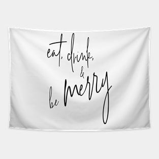 Eat Drink and Be Merry Tapestry