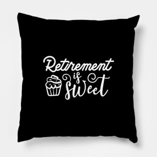 Retirement Is Sweet Pillow