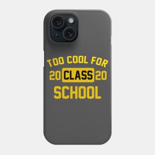 Too cool for school !!! Phone Case