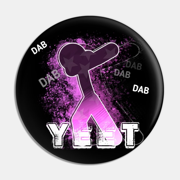 Yeet Dab Girls - Dabbing Yeet Meme - Funny Humor Graphic Gift Saying Pink Pin by MaystarUniverse