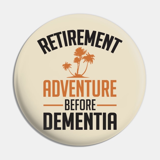 Retirement. Adventure before Dementia (black) Pin by nektarinchen