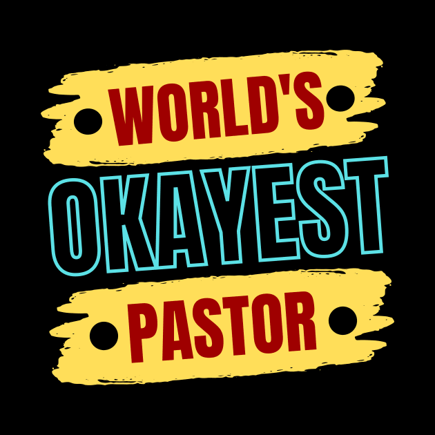 World's Okayest Pastor | Christian Pastor by All Things Gospel