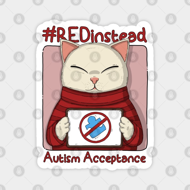 Red Instead For Autism Acceptance Magnet by Japanese Neko