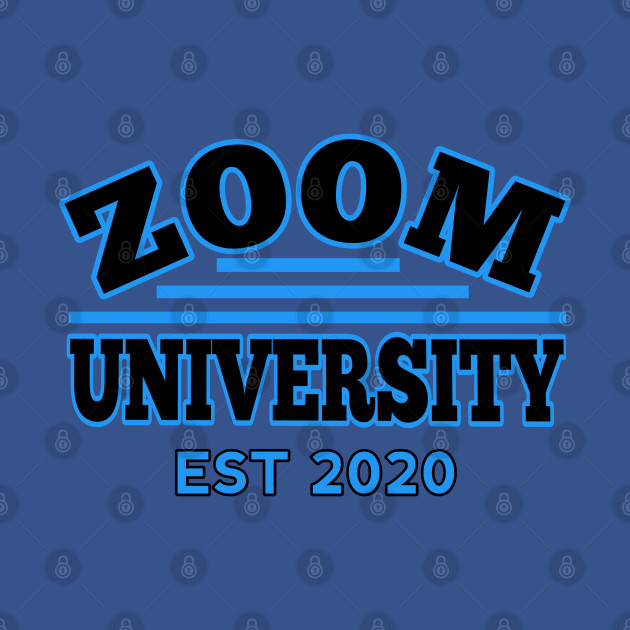 Discover ZOOM UNIVERSITY EST 2020 - Zoom University Est 2020 - T-Shirt