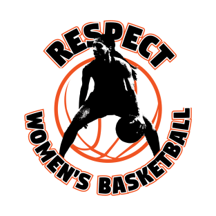 Respect Women's Basketball T-Shirt