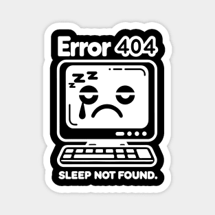 Error 404 Sleep Not Found Magnet