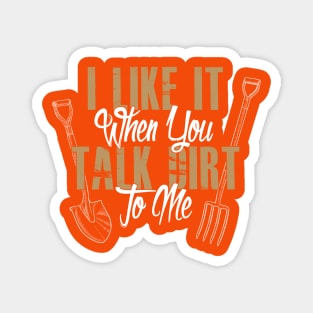 I Like It - When You Talk Dirt to Me Magnet