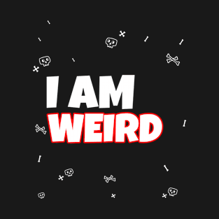 I Am Weird I Love Weird Funny Couple Matching T-Shirt