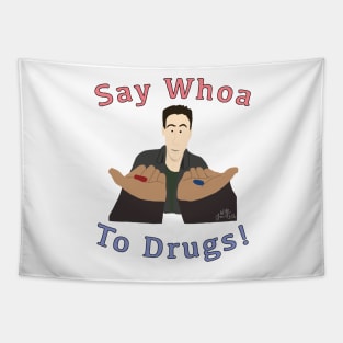 Say Whoa to Drugs Tapestry