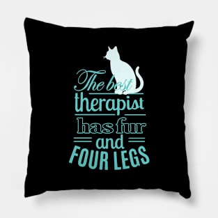 My Therapist has Fur and Four Legs Pillow