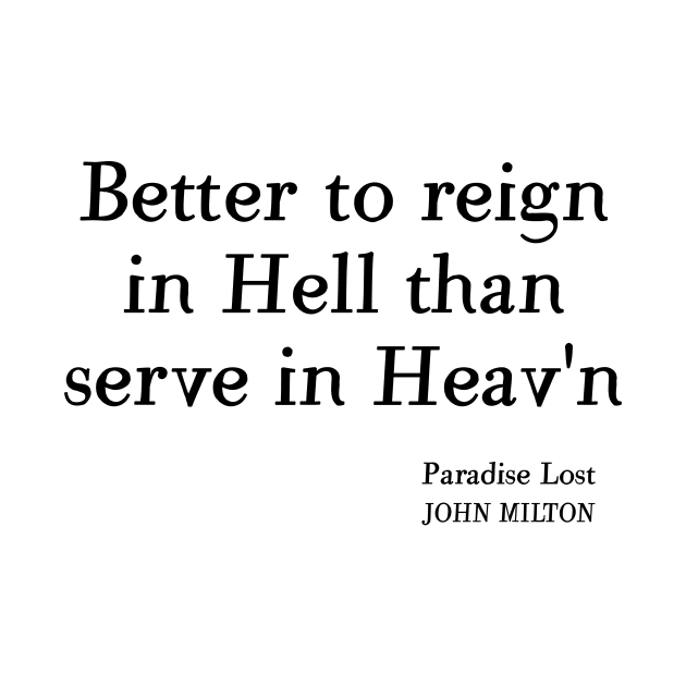 John Milton Paradise Lost Satan Quote by Obstinate and Literate