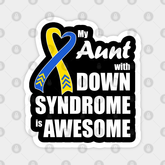 My Aunt with Down Syndrome is Awesome Magnet by A Down Syndrome Life