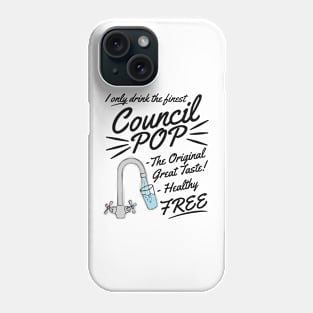 Council Pop, Sarcasm Funny Phone Case