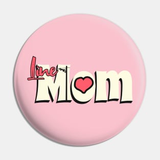 Line Mom Pin