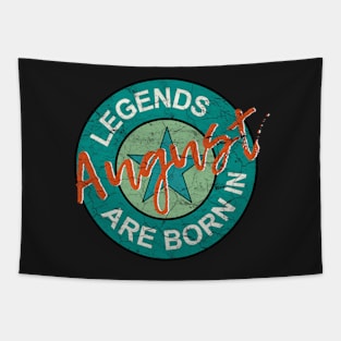 Birthday: Legends are born in August Tapestry