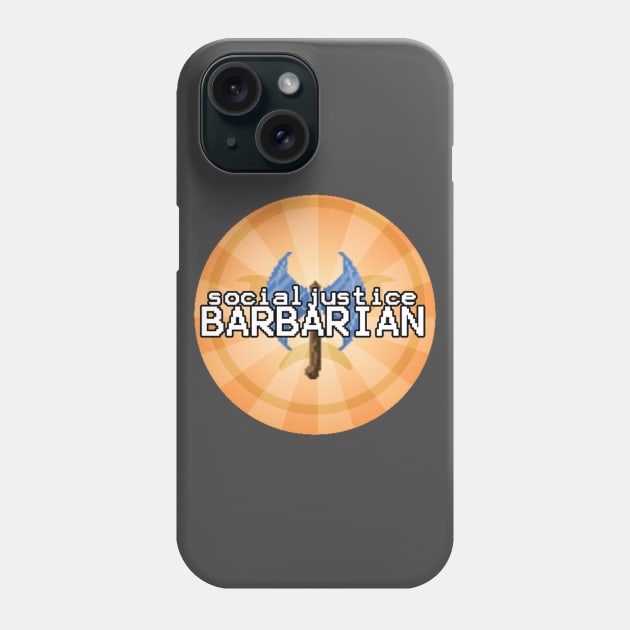 Social Justice Barbarian Phone Case by Optimysticals