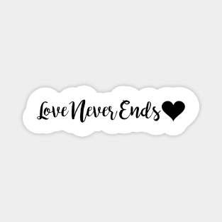 Love Never Ends Magnet