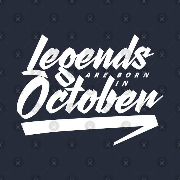 Legends are born in October by Kuys Ed