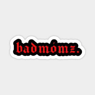 Badmomzjay Magnet