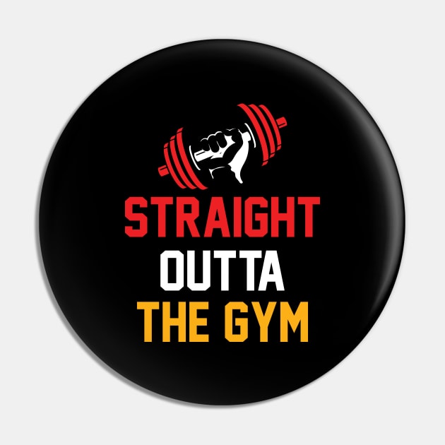 Straight Outta The Gym - Best Fitness Gifts - Funny Gym Pin by xoclothes