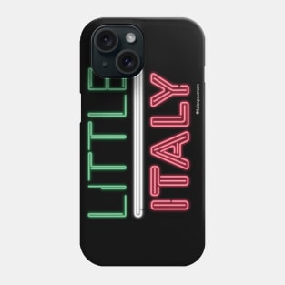 LITTLE ITALY neon sign Phone Case