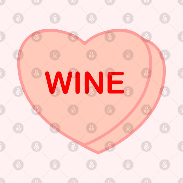 Conversation Heart: Wine by LetsOverThinkIt