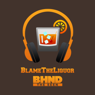 Blame The Liquor Orange T-Shirt