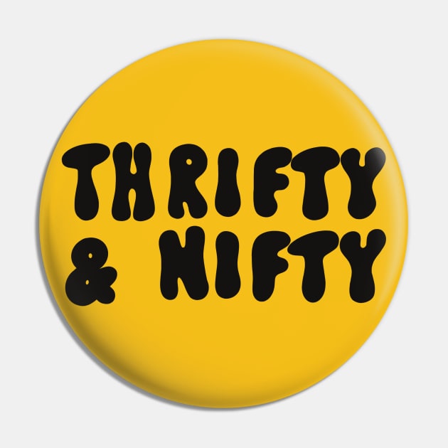 Thrifty & Nifty Pin by Meg Schmeg Art