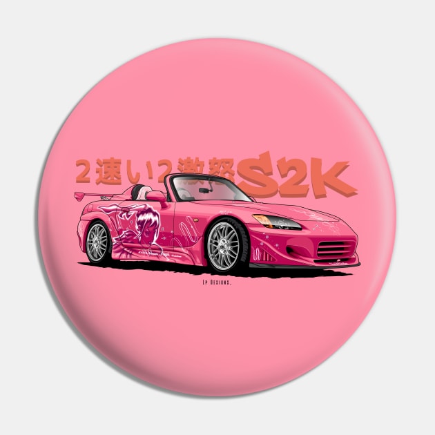 S2000 - 2 Fast And 2 Furious Pin by LpDesigns_